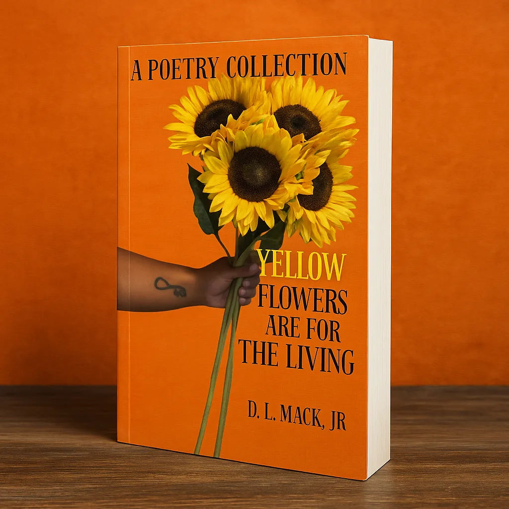 Yellow Flowers Are For The Living (50% OFF)