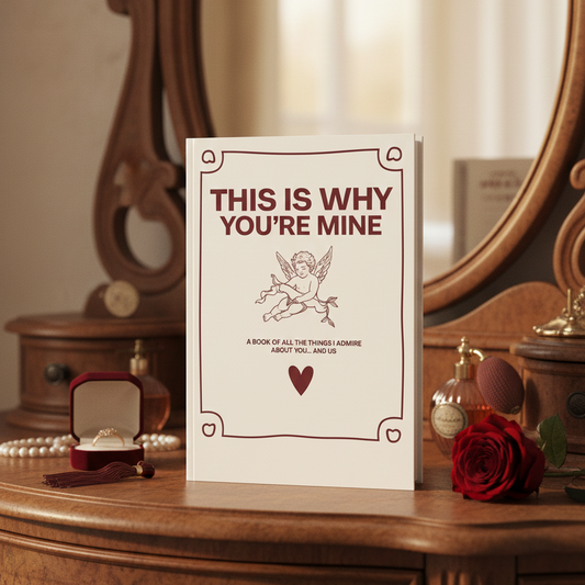 This Is Why You're Mine